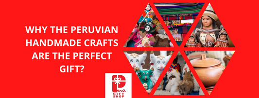 Why Handmade Crafts From Peru Are The Perfect Gifts?